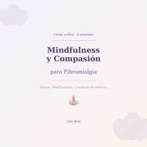 Mindfulness y Compasión para Fibromialgia